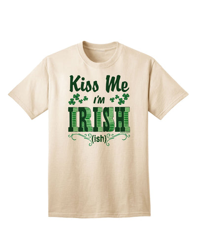 Kiss Me I'm Irish-ish Adult T-Shirt-Mens T-Shirt-TooLoud-Natural-Small-Davson Sales