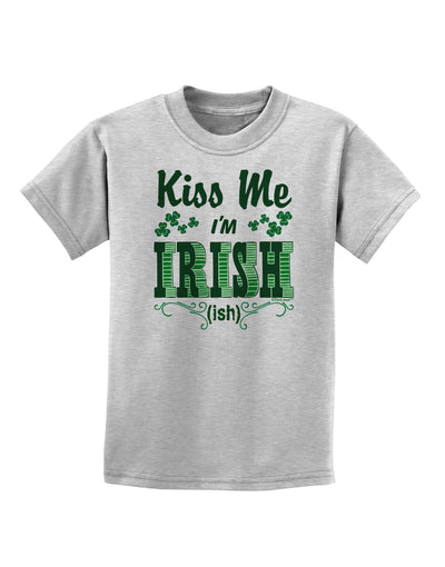 Kiss Me I'm Irish-ish Childrens T-Shirt-Childrens T-Shirt-TooLoud-AshGray-X-Small-Davson Sales
