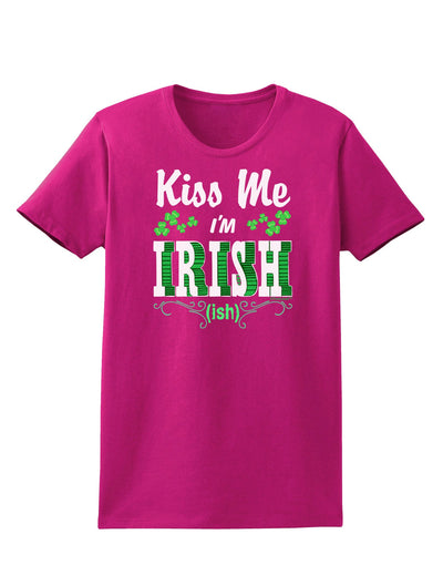 Kiss Me I'm Irish-ish Womens Dark T-Shirt-TooLoud-Hot-Pink-Small-Davson Sales