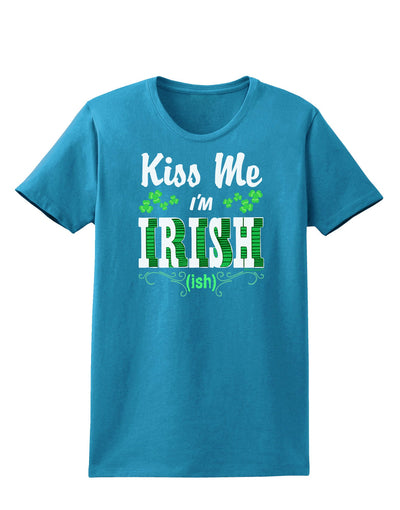 Kiss Me I'm Irish-ish Womens Dark T-Shirt-TooLoud-Turquoise-X-Small-Davson Sales