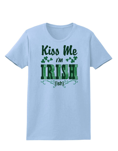 Kiss Me I'm Irish-ish Womens T-Shirt-Womens T-Shirt-TooLoud-Light-Blue-X-Small-Davson Sales