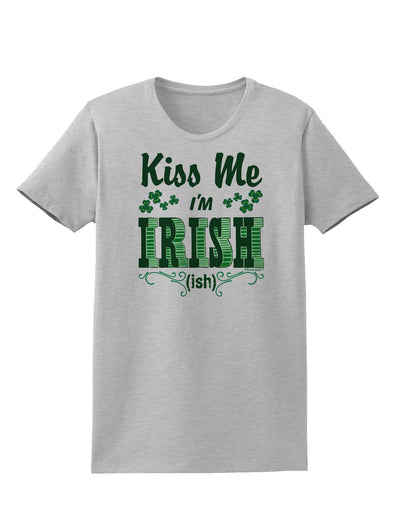 Kiss Me I'm Irish-ish Womens T-Shirt-Womens T-Shirt-TooLoud-AshGray-X-Small-Davson Sales