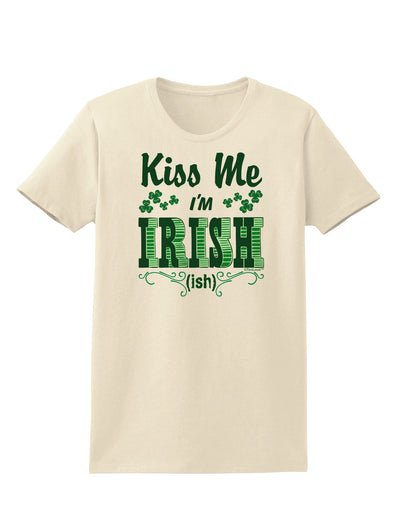 Kiss Me I'm Irish-ish Womens T-Shirt-Womens T-Shirt-TooLoud-Natural-X-Small-Davson Sales