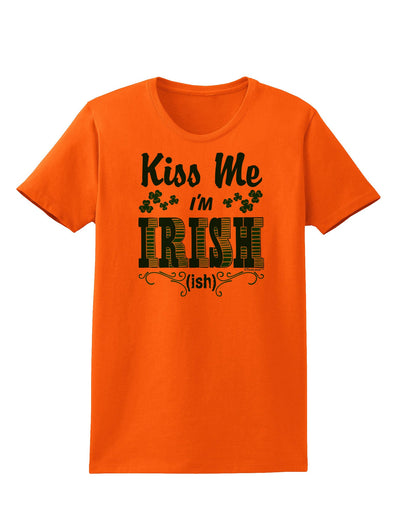 Kiss Me I'm Irish-ish Womens T-Shirt-Womens T-Shirt-TooLoud-Orange-X-Small-Davson Sales