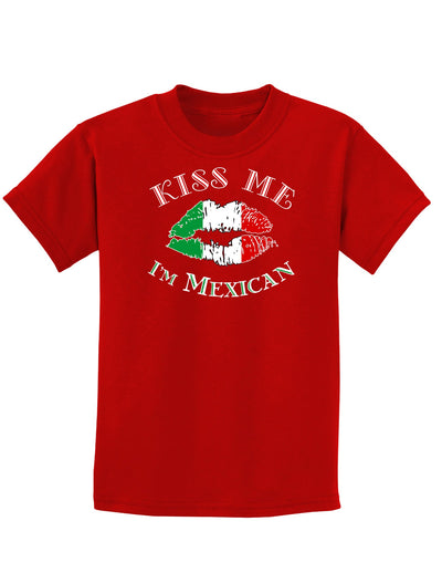 Kiss Me I'm Mexican Childrens Dark T-Shirt-Childrens T-Shirt-TooLoud-Red-X-Small-Davson Sales