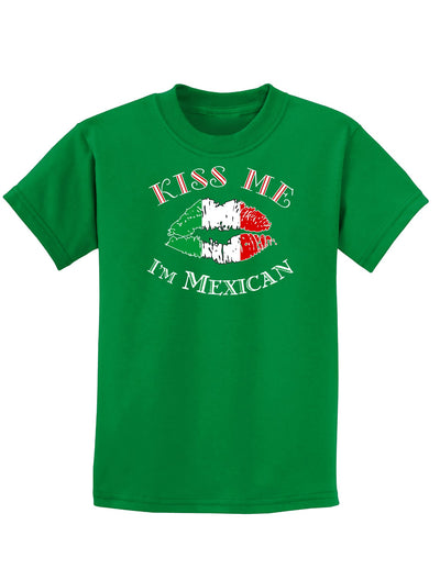 Kiss Me I'm Mexican Childrens Dark T-Shirt-Childrens T-Shirt-TooLoud-Kelly-Green-X-Small-Davson Sales