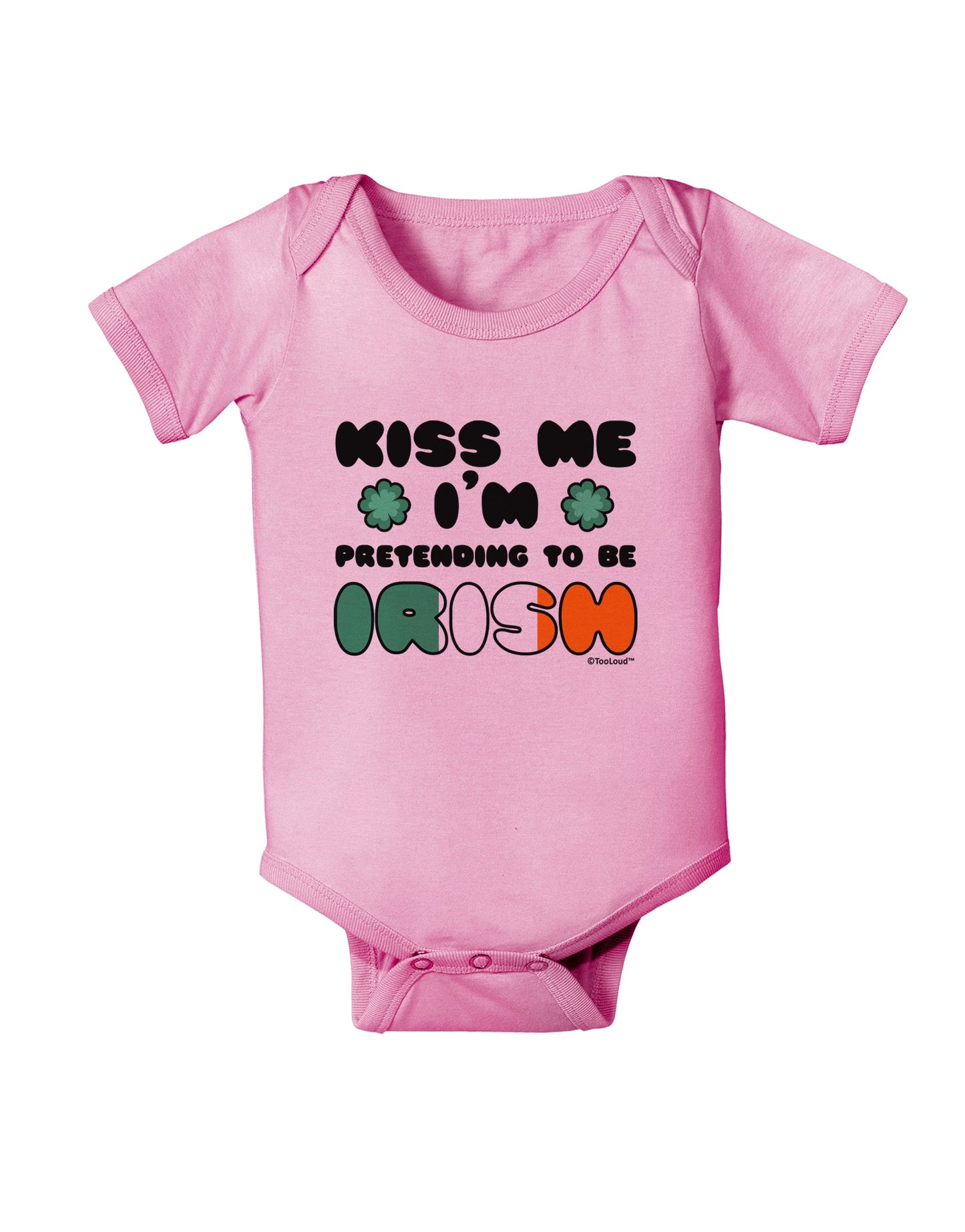 Kiss Me I'm Pretending to Be Irish Baby Romper Bodysuit by TooLoud-Baby Romper-TooLoud-Light-Pink-06-Months-Davson Sales