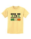 Kiss Me I'm Pretending to Be Irish Childrens T-Shirt by TooLoud-Childrens T-Shirt-TooLoud-Daffodil-Yellow-X-Small-Davson Sales