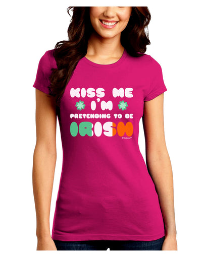 Kiss Me I'm Pretending to Be Irish Juniors Crew Dark T-Shirt by TooLoud-T-Shirts Juniors Tops-TooLoud-Hot-Pink-Juniors Fitted Small-Davson Sales