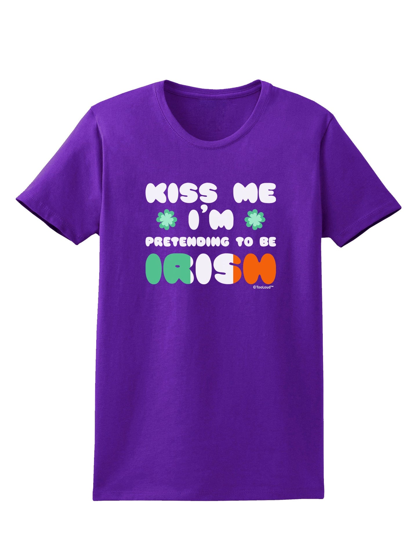 Kiss Me I'm Pretending to Be Irish Womens Dark T-Shirt by TooLoud-Womens T-Shirt-TooLoud-Purple-X-Small-Davson Sales