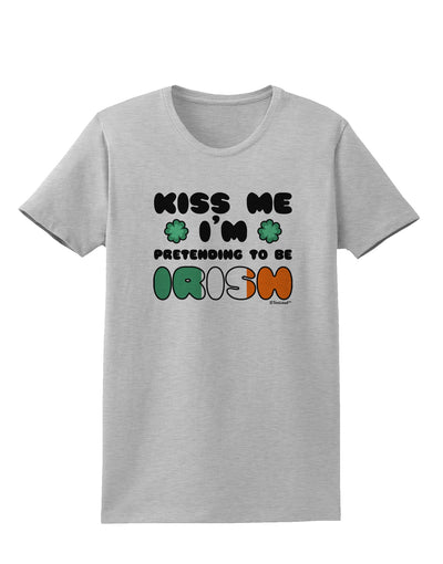 Kiss Me I'm Pretending to Be Irish Womens T-Shirt by TooLoud-Womens T-Shirt-TooLoud-AshGray-X-Small-Davson Sales