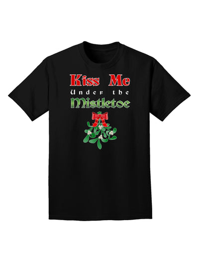 Kiss Me Under the Mistletoe Christmas Adult Dark T-Shirt-Mens T-Shirt-TooLoud-Black-Small-Davson Sales