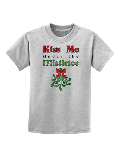 Kiss Me Under the Mistletoe Christmas Childrens T-Shirt-Childrens T-Shirt-TooLoud-AshGray-X-Small-Davson Sales