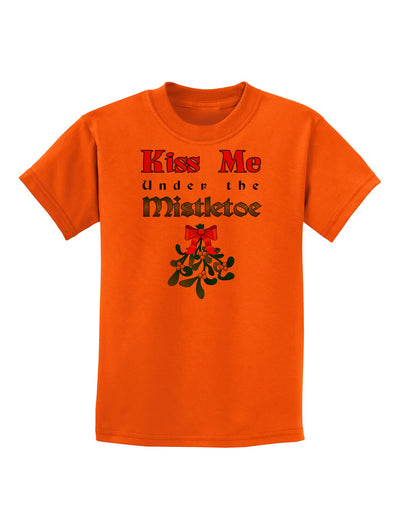 Kiss Me Under the Mistletoe Christmas Childrens T-Shirt-Childrens T-Shirt-TooLoud-Orange-X-Small-Davson Sales