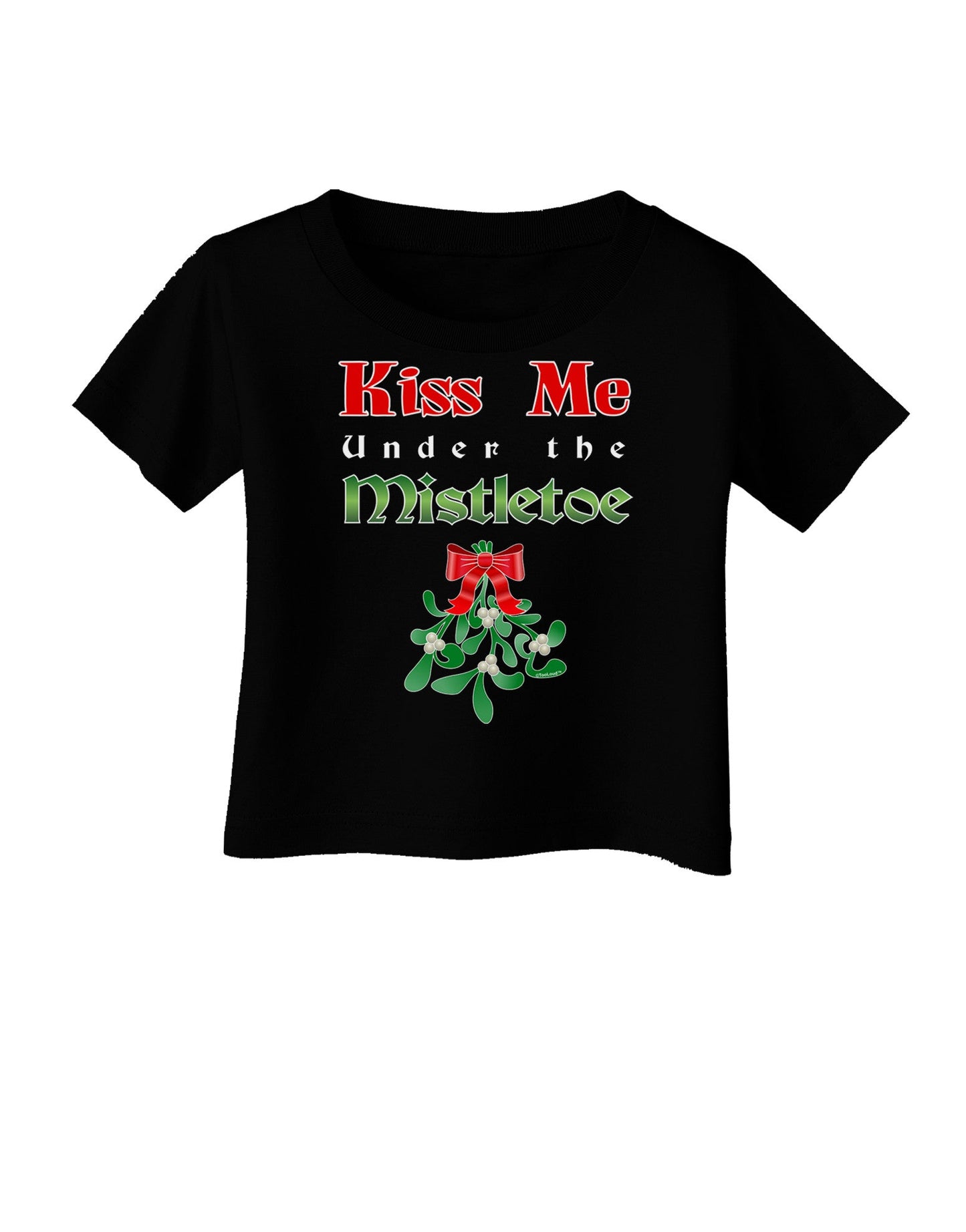 Kiss Me Under the Mistletoe Christmas Infant T-Shirt Dark-Infant T-Shirt-TooLoud-Black-06-Months-Davson Sales