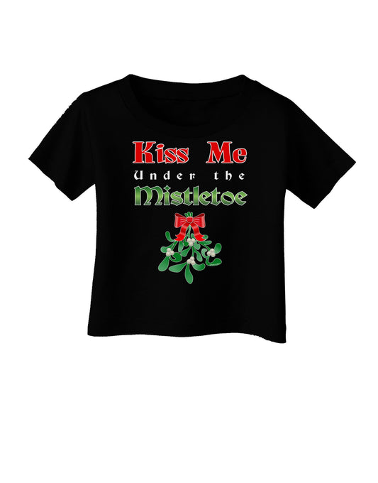 Kiss Me Under the Mistletoe Christmas Infant T-Shirt Dark-Infant T-Shirt-TooLoud-Black-06-Months-Davson Sales