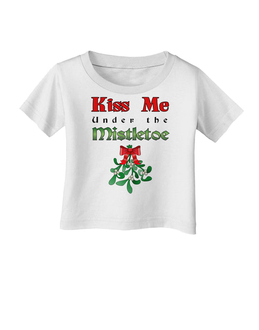 Kiss Me Under the Mistletoe Christmas Infant T-Shirt-Infant T-Shirt-TooLoud-White-06-Months-Davson Sales