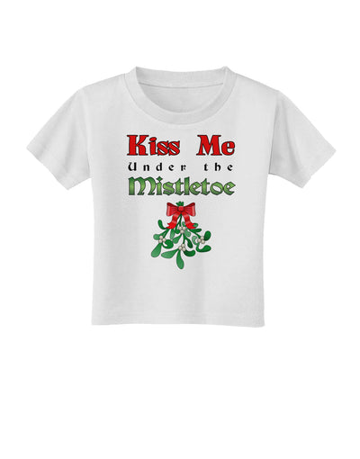 Kiss Me Under the Mistletoe Christmas Toddler T-Shirt-Toddler T-Shirt-TooLoud-White-2T-Davson Sales