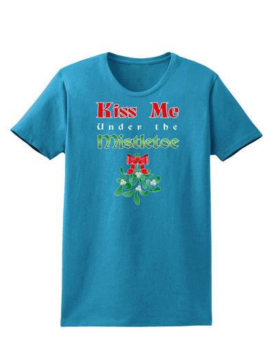 Kiss Me Under the Mistletoe Christmas Womens Dark T-Shirt-TooLoud-Turquoise-X-Small-Davson Sales