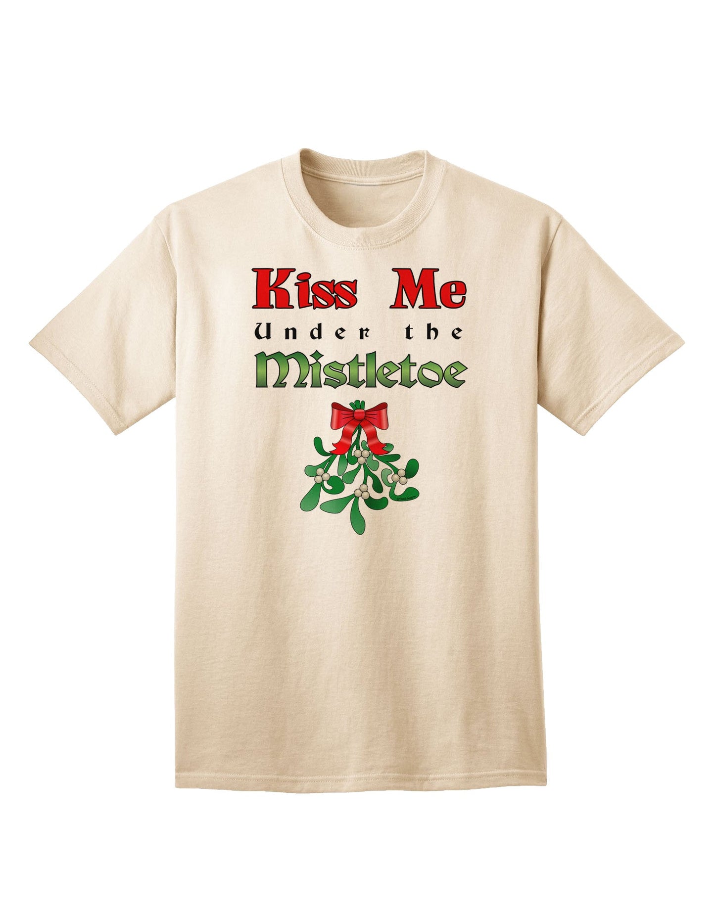 Kiss Me Under the Mistletoe - Premium Christmas Adult T-Shirt for Festive Celebrations-Mens T-shirts-TooLoud-Natural-Small-Davson Sales