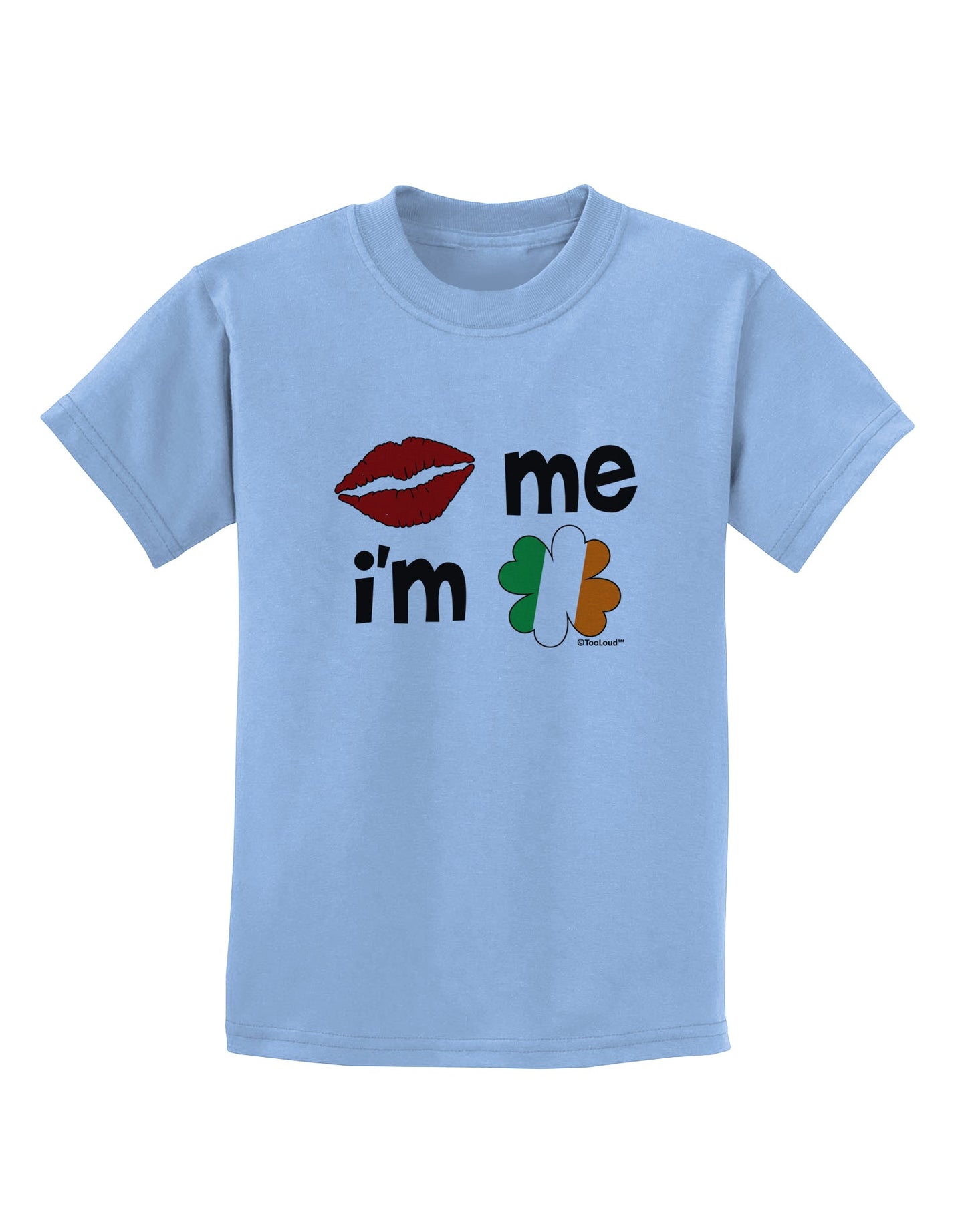 Kiss and Irish Flag Shamrock - Kiss Me I'm Irish Childrens T-Shirt by TooLoud-Childrens T-Shirt-TooLoud-Light-Blue-X-Small-Davson Sales