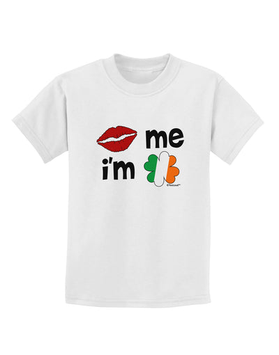 Kiss and Irish Flag Shamrock - Kiss Me I'm Irish Childrens T-Shirt by TooLoud-Childrens T-Shirt-TooLoud-White-X-Small-Davson Sales