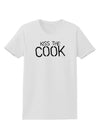 Kiss the Cook Grill Master - Text Womens T-Shirt-Womens T-Shirt-TooLoud-White-X-Small-Davson Sales