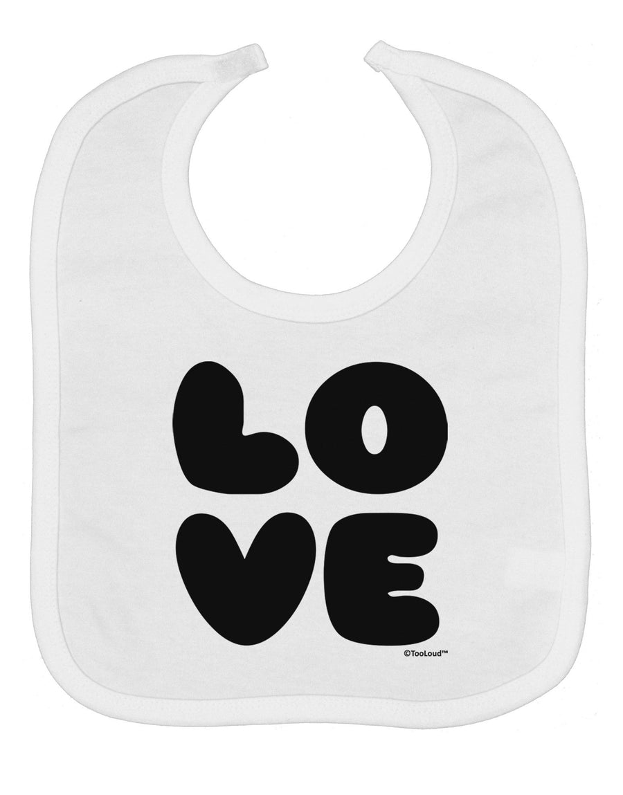 LOVE Text Baby Bib by TooLoud