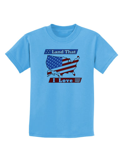 Land That I Love USA Childrens T-Shirt-Childrens T-Shirt-TooLoud-Aquatic-Blue-X-Small-Davson Sales