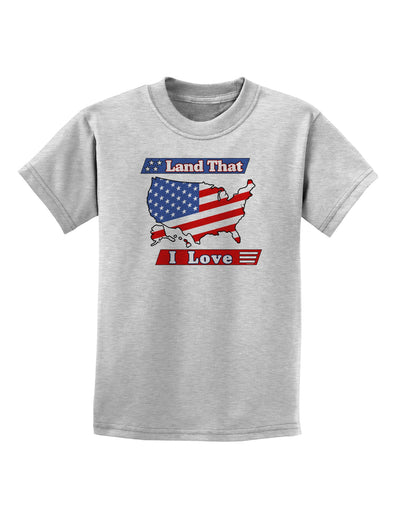 Land That I Love USA Childrens T-Shirt-Childrens T-Shirt-TooLoud-AshGray-X-Small-Davson Sales