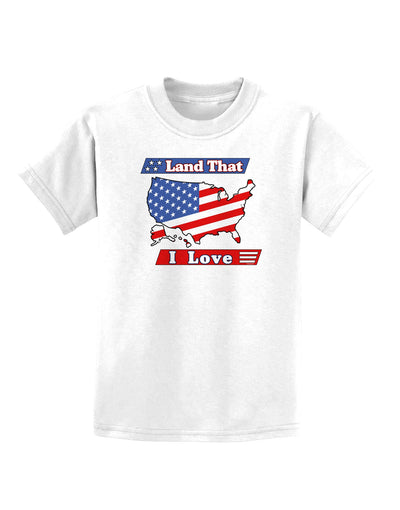 Land That I Love USA Childrens T-Shirt-Childrens T-Shirt-TooLoud-White-X-Small-Davson Sales