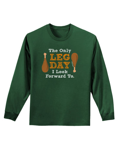 Leg Day - Turkey Leg Adult Long Sleeve Dark T-Shirt-TooLoud-Dark-Green-Small-Davson Sales