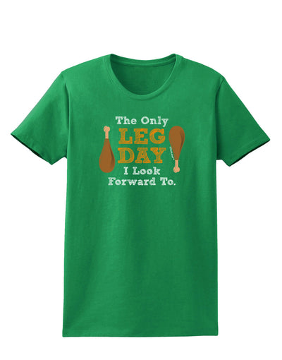 Leg Day - Turkey Leg Womens Dark T-Shirt-TooLoud-Kelly-Green-X-Small-Davson Sales