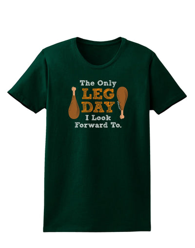 Leg Day - Turkey Leg Womens Dark T-Shirt-TooLoud-Forest-Green-Small-Davson Sales