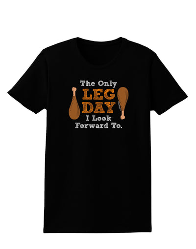 Leg Day - Turkey Leg Womens Dark T-Shirt-TooLoud-Black-X-Small-Davson Sales