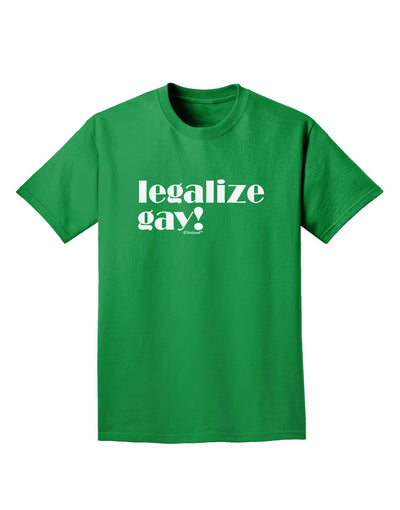 Legalize Gay Adult Dark T-Shirt-Mens T-Shirt-TooLoud-Kelly-Green-Small-Davson Sales