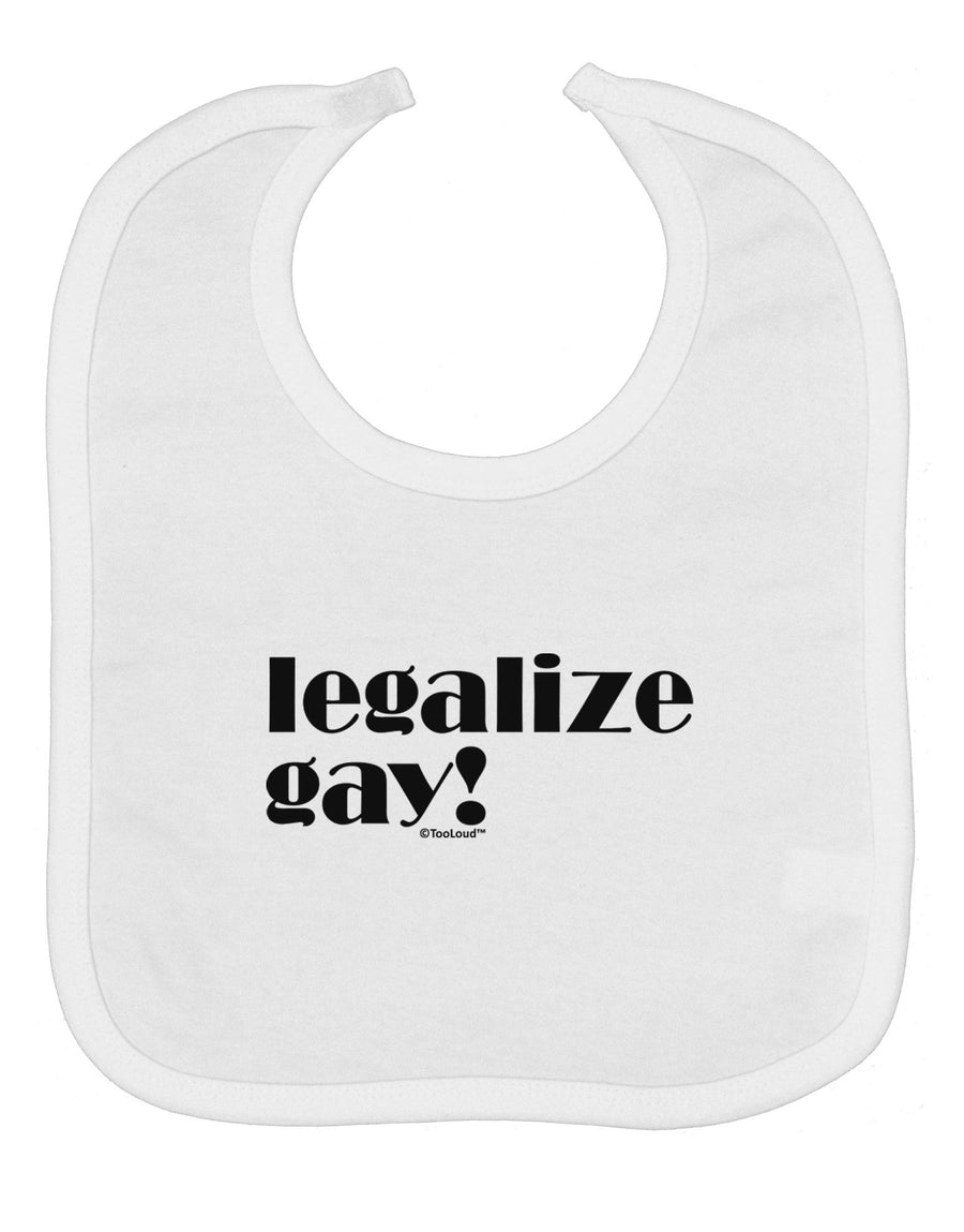 Legalize Gay Baby Bib