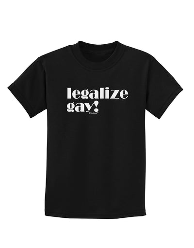 Legalize Gay Childrens Dark T-Shirt-Childrens T-Shirt-TooLoud-Black-X-Small-Davson Sales