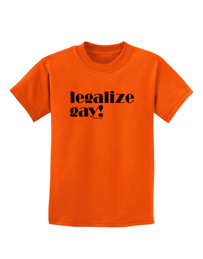 Legalize Gay Childrens T-Shirt-Childrens T-Shirt-TooLoud-Orange-X-Small-Davson Sales