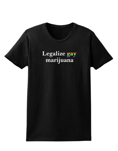 Legalize Gay Marijuana Womens Dark T-Shirt-Womens T-Shirt-TooLoud-Black-X-Small-Davson Sales