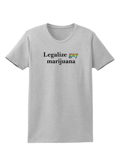 Legalize Gay Marijuana Womens T-Shirt-Womens T-Shirt-TooLoud-AshGray-X-Small-Davson Sales