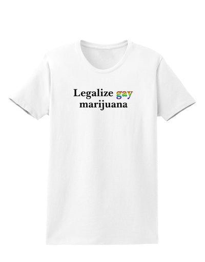 Legalize Gay Marijuana Womens T-Shirt-Womens T-Shirt-TooLoud-White-X-Small-Davson Sales