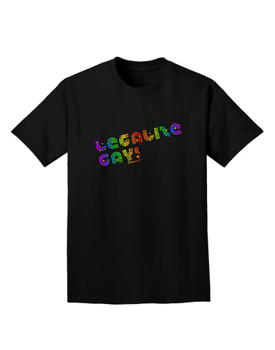 Legalize Gay - Rainbow Adult Dark T-Shirt-Mens T-Shirt-TooLoud-Black-Small-Davson Sales