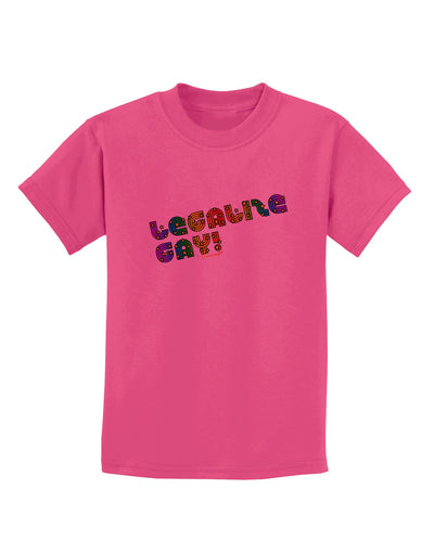 Legalize Gay - Rainbow Childrens T-Shirt-Childrens T-Shirt-TooLoud-Sangria-X-Small-Davson Sales