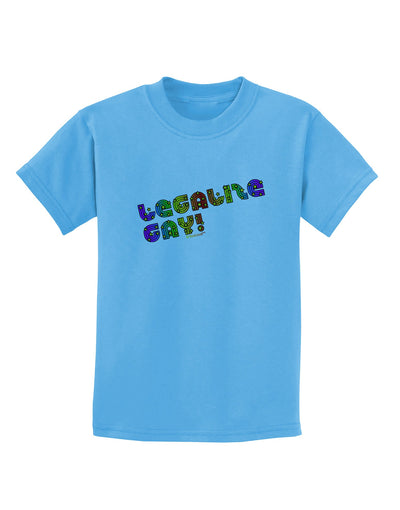 Legalize Gay - Rainbow Childrens T-Shirt-Childrens T-Shirt-TooLoud-Aquatic-Blue-X-Small-Davson Sales