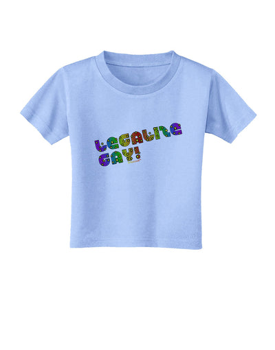 Legalize Gay - Rainbow Toddler T-Shirt-Toddler T-Shirt-TooLoud-Aquatic-Blue-2T-Davson Sales