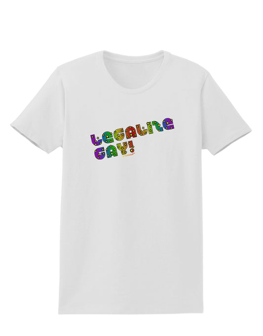 Legalize Gay - Rainbow Womens T-Shirt-Womens T-Shirt-TooLoud-White-X-Small-Davson Sales