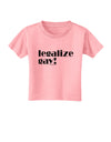 Legalize Gay Toddler T-Shirt-Toddler T-Shirt-TooLoud-Candy-Pink-2T-Davson Sales