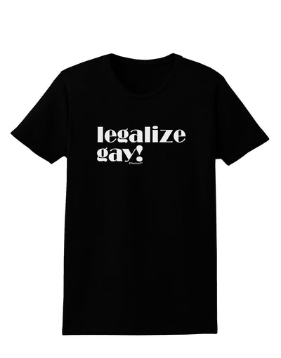 Legalize Gay Womens Dark T-Shirt-Womens T-Shirt-TooLoud-Black-X-Small-Davson Sales