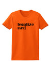 Legalize Gay Womens T-Shirt-Womens T-Shirt-TooLoud-Orange-X-Small-Davson Sales